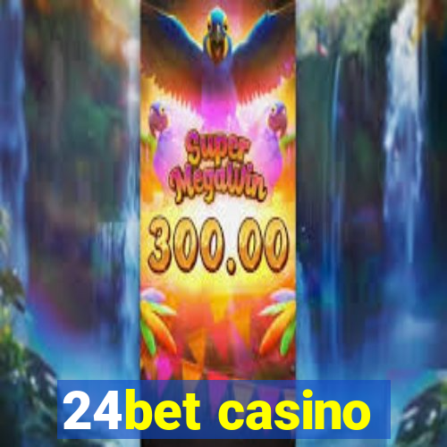 24bet casino